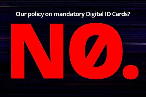 A graphic saying "Our policy on mandatory digital ID cards? NO."
