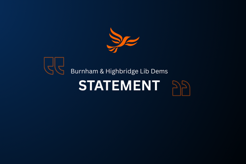 Statement from Burnham & Highbridge Lib Dems